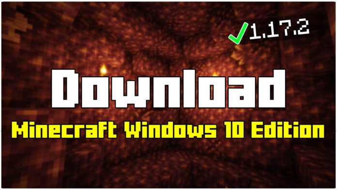 minecraft windows 10 edition download free 1.17