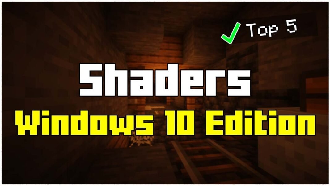 Top 5 Shaders For Minecraft Windows 10 Edition 1 20 41