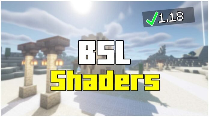 How To Install BSL Shaders in Minecraft 1.18