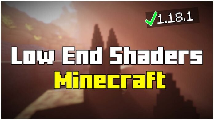 5 Best Low End Shaders for Minecraft 1.18.1