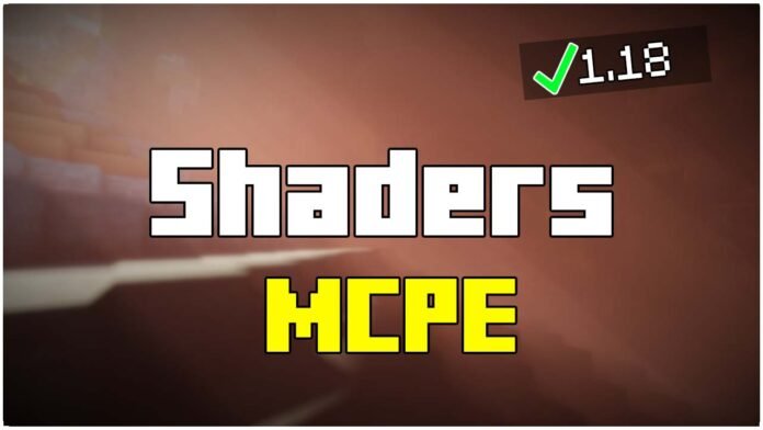 How To Install Shaders MCPE 1.18