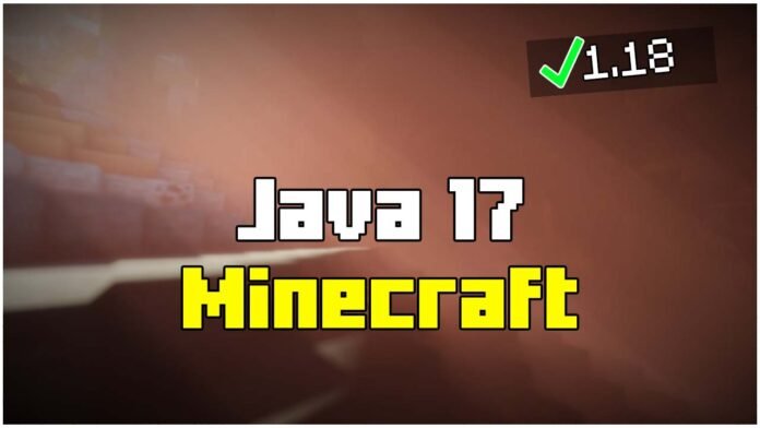 How To Install Java 17 for Minecraft 1.18