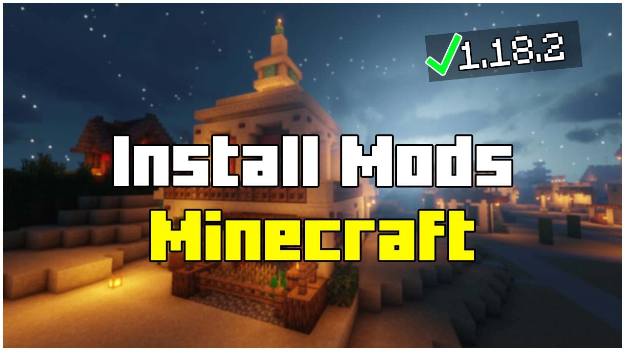 How To Install Mods In Minecraft 1 18 2 22