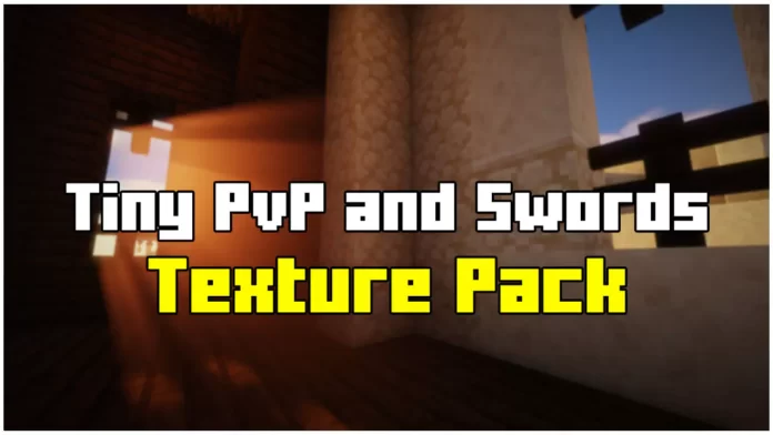 tiny-pvp-and-swords-texture-pack-for-minecraft